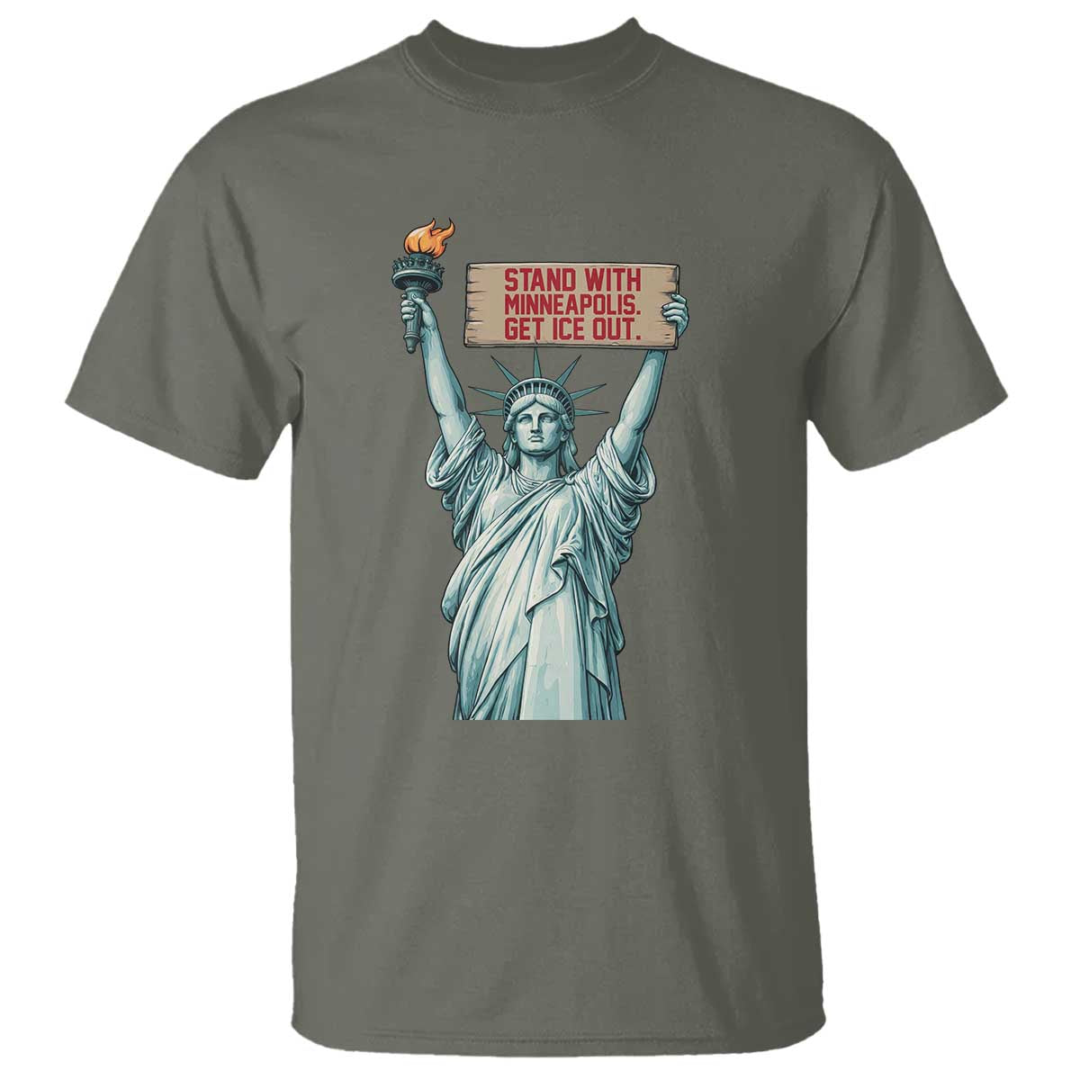 Stand With Minneapolis T Shirt Statue Of Liberty Torch Justice Support TS12 Military Green Print Your Wear