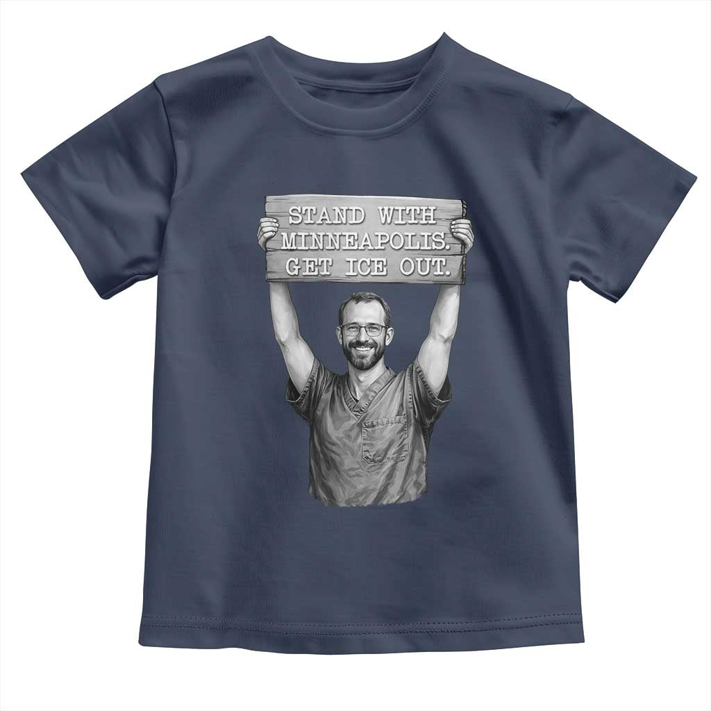 Stand With Minneapolis Toddler T Shirt Alex Pretti Memorial ICU Nurse Support TS12 Navy Print Your Wear