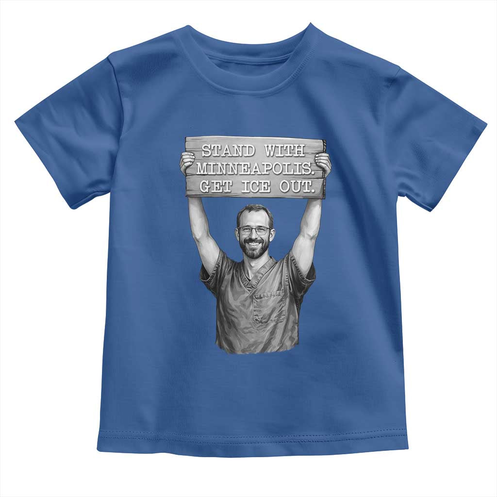 Stand With Minneapolis Toddler T Shirt Alex Pretti Memorial ICU Nurse Support TS12 Royal Blue Print Your Wear
