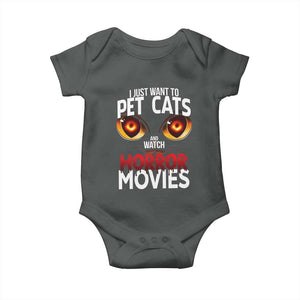 I Just Want To Pet Cats And Watch Horror Movies Baby Onesie TS12 Dark Heather Print Your Wear
