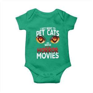 I Just Want To Pet Cats And Watch Horror Movies Baby Onesie TS12 Irish Green Print Your Wear