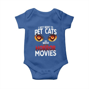 I Just Want To Pet Cats And Watch Horror Movies Baby Onesie TS12 Royal Blue Print Your Wear