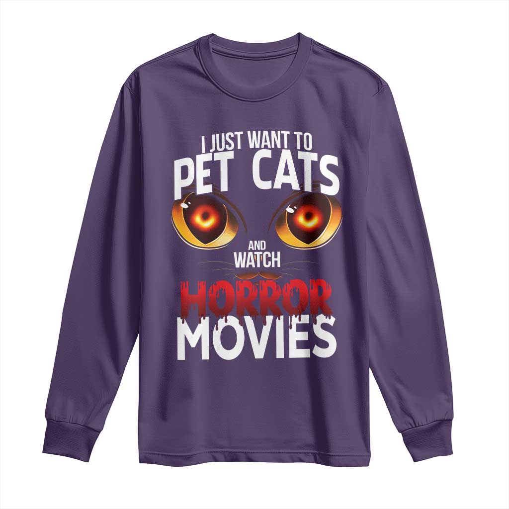 I Just Want To Pet Cats And Watch Horror Movies Long Sleeve Shirt TS12 Purple Print Your Wear