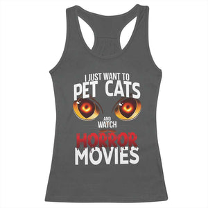 I Just Want To Pet Cats And Watch Horror Movies Racerback Tank Top TS12 Dark Heather Print Your Wear