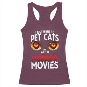 I Just Want To Pet Cats And Watch Horror Movies Racerback Tank Top TS12 Maroon Print Your Wear
