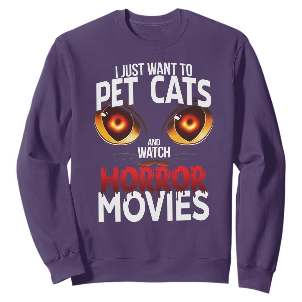 I Just Want To Pet Cats And Watch Horror Movies Sweatshirt TS12 Purple Print Your Wear