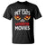 I Just Want To Pet Cats And Watch Horror Movies T Shirt TS12 Black Print Your Wear