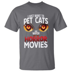I Just Want To Pet Cats And Watch Horror Movies T Shirt TS12 Charcoal Print Your Wear