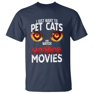 I Just Want To Pet Cats And Watch Horror Movies T Shirt TS12 Navy Print Your Wear