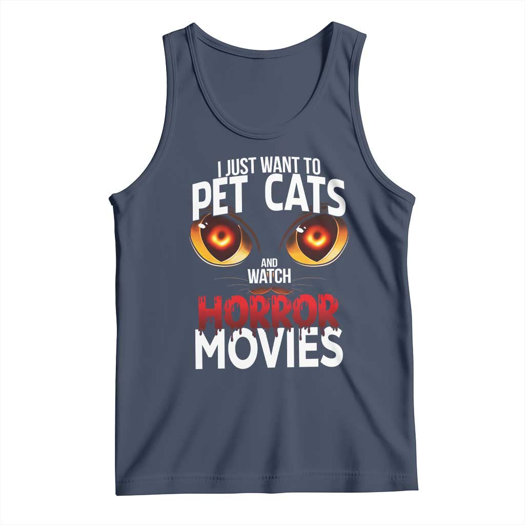 I Just Want To Pet Cats And Watch Horror Movies Tank Top TS12 Navy Print Your Wear