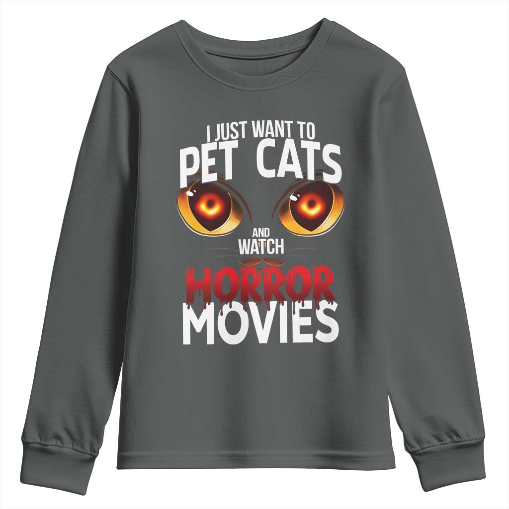 I Just Want To Pet Cats And Watch Horror Movies Youth Sweatshirt TS12 Dark Heather Print Your Wear