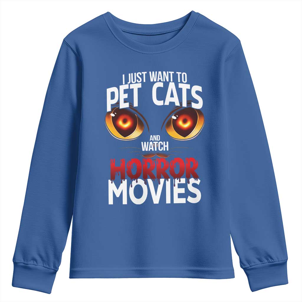 I Just Want To Pet Cats And Watch Horror Movies Youth Sweatshirt TS12 Royal Blue Print Your Wear