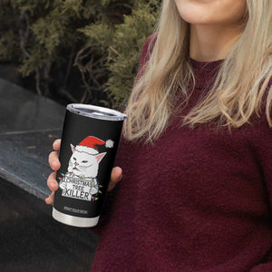 Funny Xmas Grumpy Cat Tumbler Cup Christmas Tree Killer Santa Kitten TS12 Print Your Wear