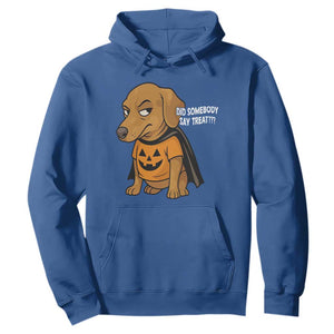 Halloween Dachshund Dog Hoodie Did Somebody Say Treat Meme TS12 Royal Blue Print Your Wear