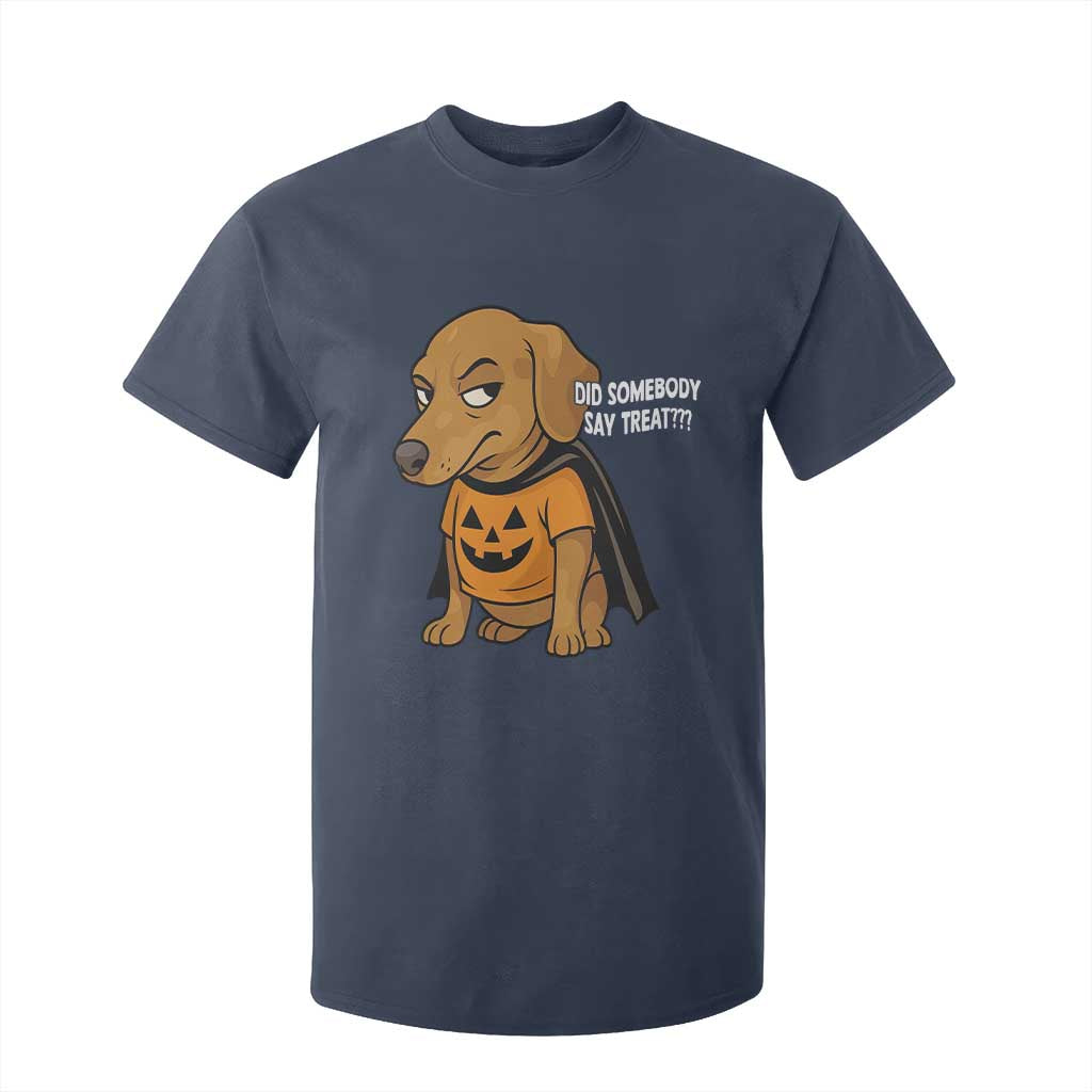 Halloween Dachshund Dog T Shirt For Kid Did Somebody Say Treat Meme TS12 Navy Print Your Wear