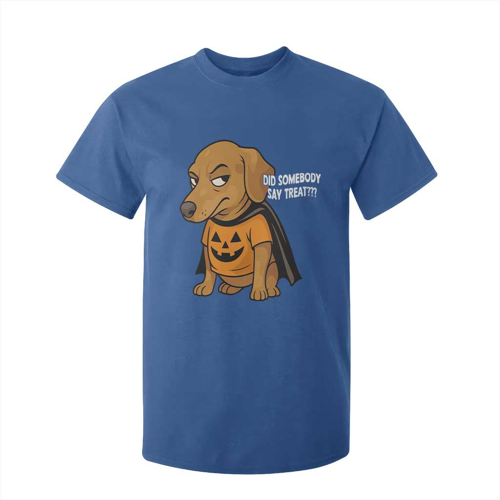 Halloween Dachshund Dog T Shirt For Kid Did Somebody Say Treat Meme TS12 Royal Blue Print Your Wear