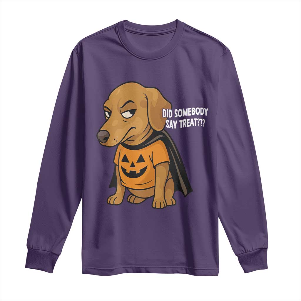 Halloween Dachshund Dog Long Sleeve Shirt Did Somebody Say Treat Meme TS12 Purple Print Your Wear