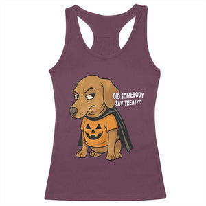 Halloween Dachshund Dog Racerback Tank Top Did Somebody Say Treat Meme TS12 Maroon Print Your Wear