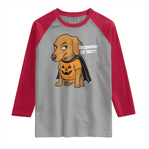 Halloween Dachshund Dog Raglan Shirt Did Somebody Say Treat Meme TS12 Sport Gray Red Print Your Wear