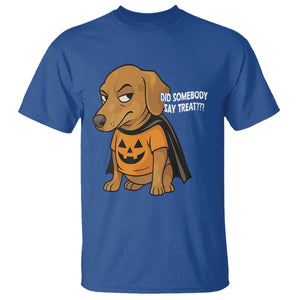 Halloween Dachshund Dog T Shirt Did Somebody Say Treat Meme TS12 Royal Blue Print Your Wear