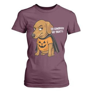 Halloween Dachshund Dog T Shirt For Women Did Somebody Say Treat Meme TS12 Maroon Print Your Wear