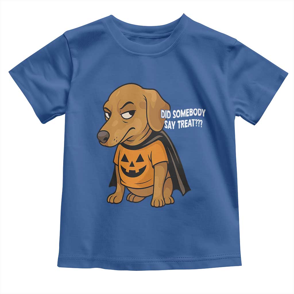 Halloween Dachshund Dog Toddler T Shirt Did Somebody Say Treat Meme TS12 Royal Blue Print Your Wear