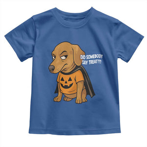 Halloween Dachshund Dog Toddler T Shirt Did Somebody Say Treat Meme TS12 Royal Blue Print Your Wear