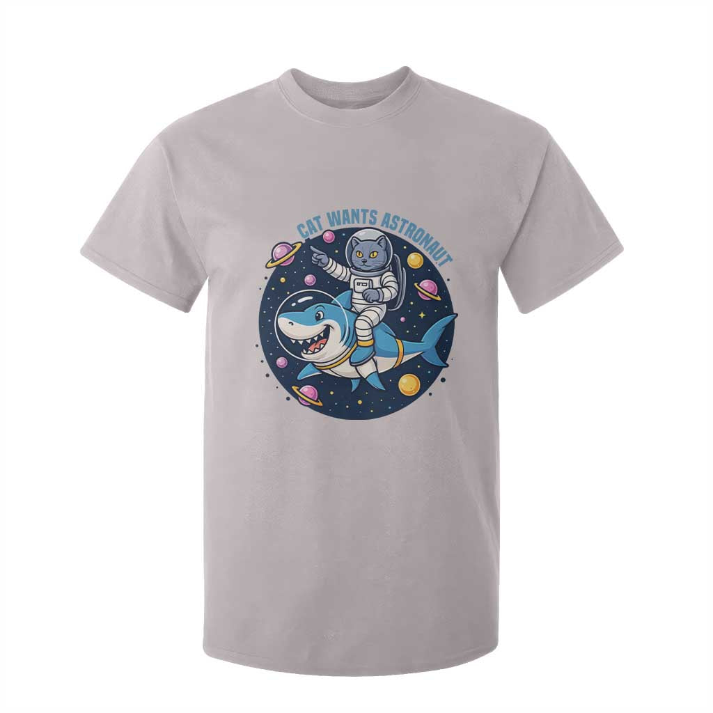 Funny Space Cat Wants Astronaut T Shirt For Kid Sharks Sci fi Fan Universe TS12 Ice Gray Print Your Wear