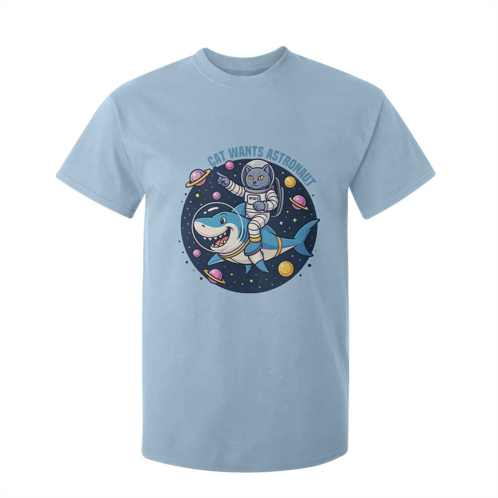 Funny Space Cat Wants Astronaut T Shirt For Kid Sharks Sci fi Fan Universe TS12 Light Blue Print Your Wear