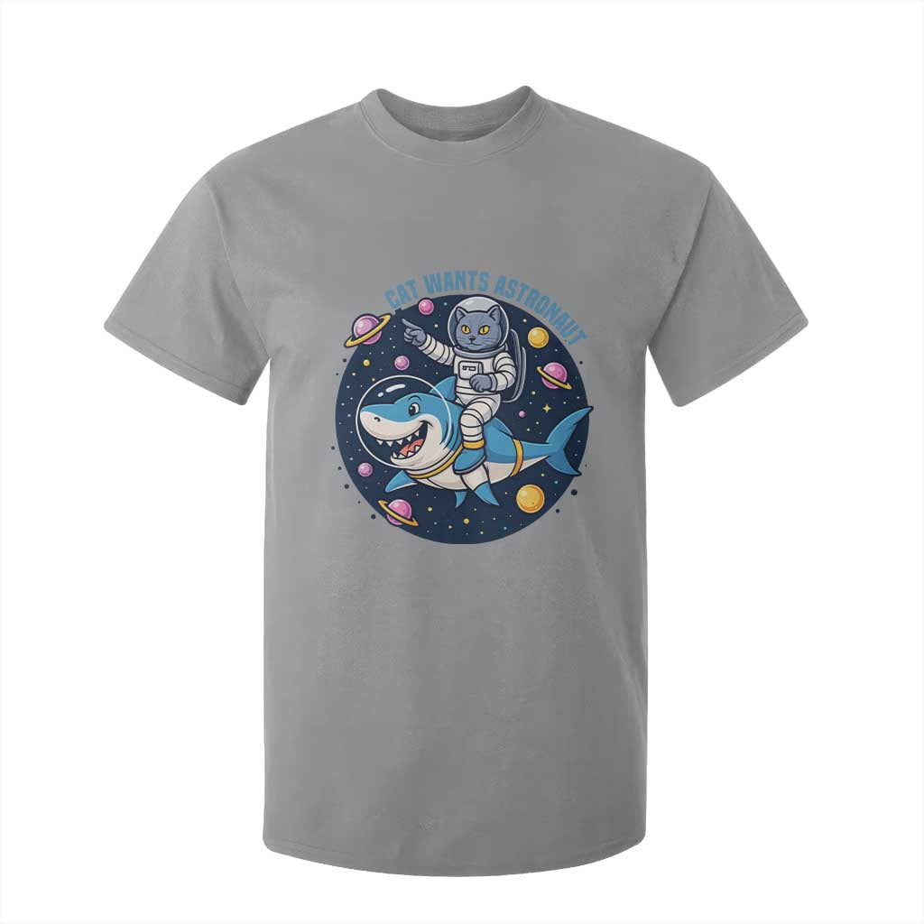 Funny Space Cat Wants Astronaut T Shirt For Kid Sharks Sci fi Fan Universe TS12 Sport Gray Print Your Wear