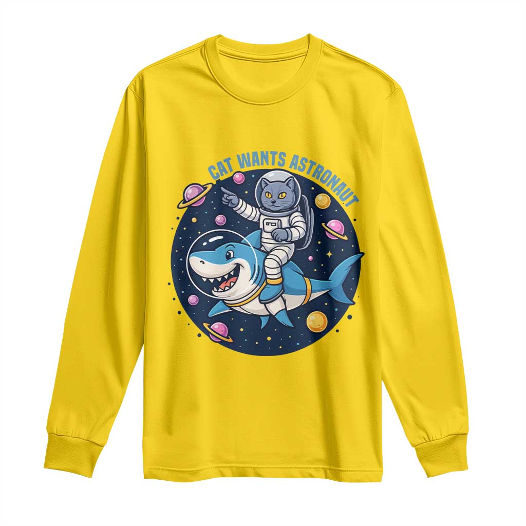 Funny Space Cat Wants Astronaut Long Sleeve Shirt Sharks Sci fi Fan Universe TS12 Daisy Print Your Wear