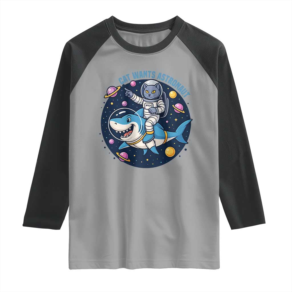 Funny Space Cat Wants Astronaut Raglan Shirt Sharks Sci fi Fan Universe TS12 Sport Gray Black Print Your Wear