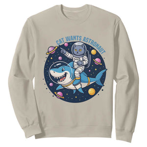 Funny Space Cat Wants Astronaut Sweatshirt Sharks Sci fi Fan Universe TS12 Sand Print Your Wear