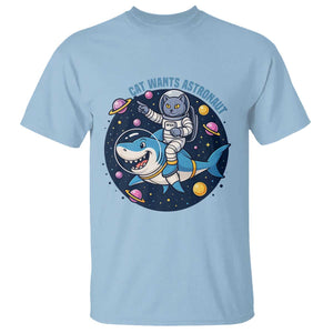 Funny Space Cat Wants Astronaut T Shirt Sharks Sci fi Fan Universe TS12 Light Blue Print Your Wear