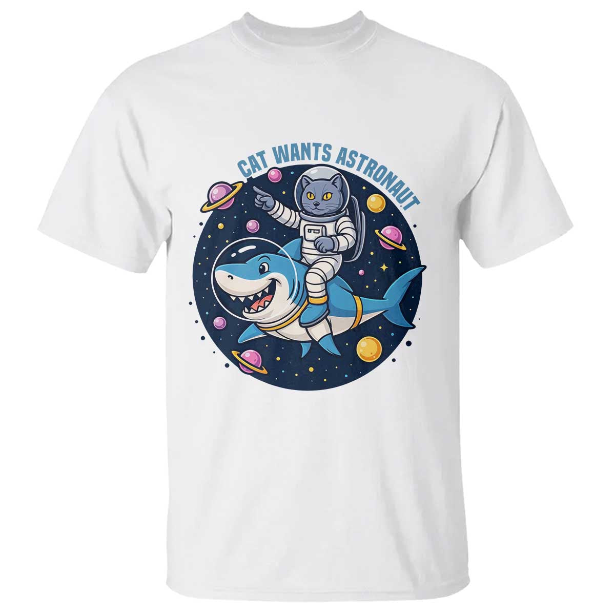 Funny Space Cat Wants Astronaut T Shirt Sharks Sci fi Fan Universe TS12 White Print Your Wear