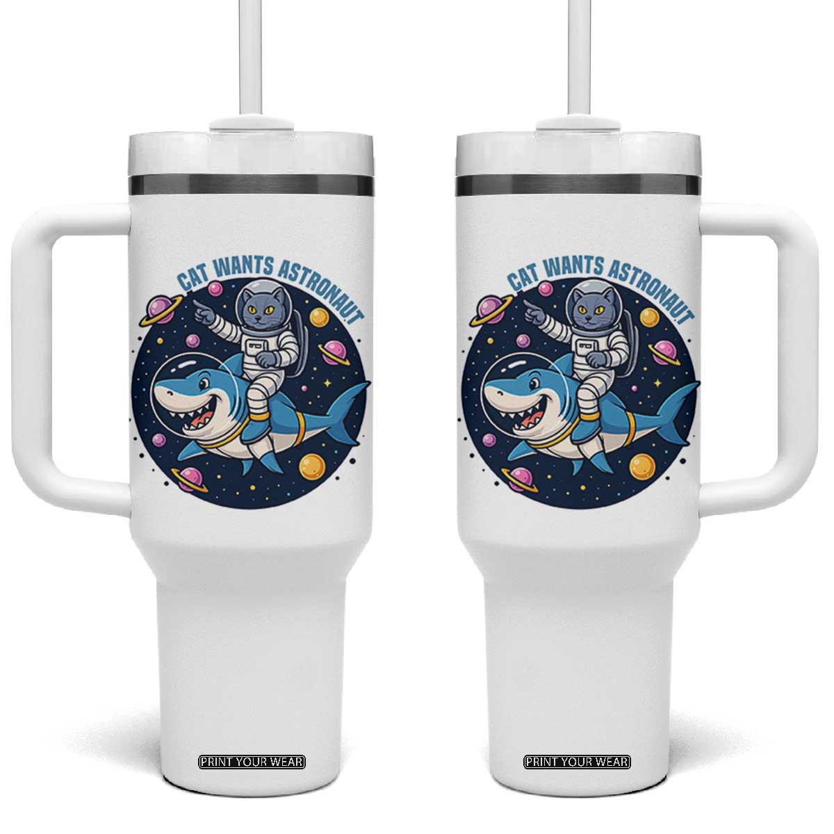 Funny Space Cat Wants Astronaut Tumbler With Handle Sharks Sci fi Fan Universe TS12 One Size: 40 oz White Print Your Wear