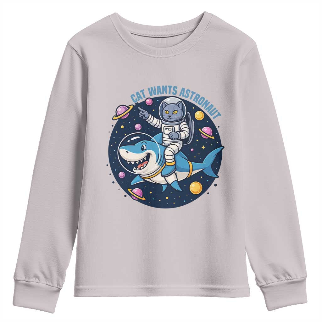 Funny Space Cat Wants Astronaut Youth Sweatshirt Sharks Sci fi Fan Universe TS12 Ice Gray Print Your Wear
