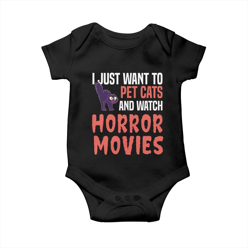 Funny Just Want To Pet Cats And Watch Horror Movies Baby Onesie TS12 Black Print Your Wear