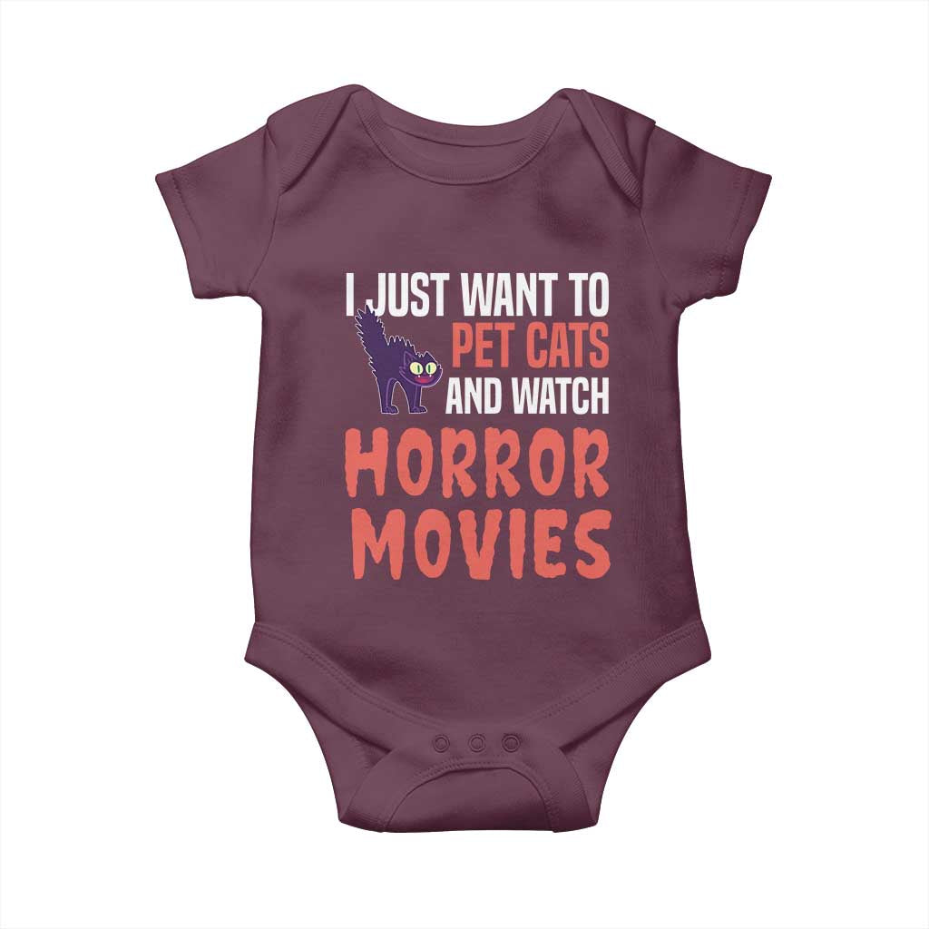 Funny Just Want To Pet Cats And Watch Horror Movies Baby Onesie TS12 Maroon Print Your Wear
