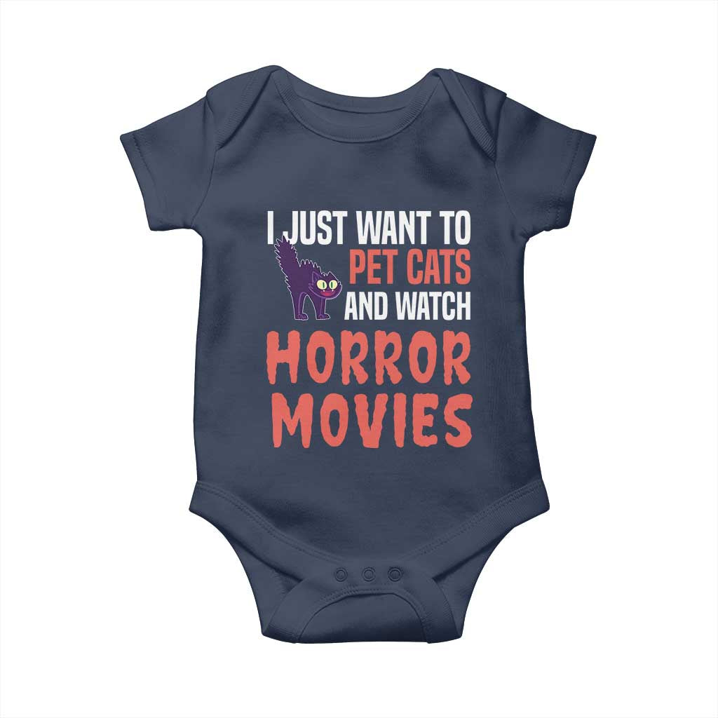 Funny Just Want To Pet Cats And Watch Horror Movies Baby Onesie TS12 Navy Print Your Wear