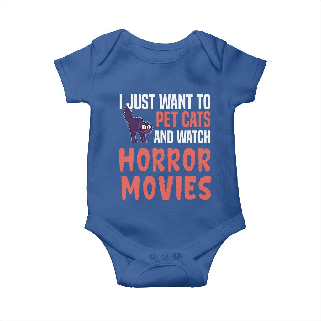 Funny Just Want To Pet Cats And Watch Horror Movies Baby Onesie TS12 Royal Blue Print Your Wear