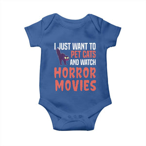 Funny Just Want To Pet Cats And Watch Horror Movies Baby Onesie TS12 Royal Blue Print Your Wear