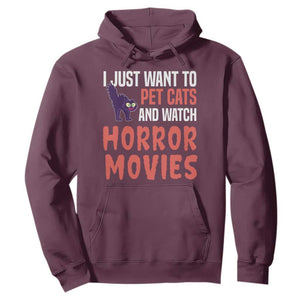 Funny Just Want To Pet Cats And Watch Horror Movies Hoodie TS12 Maroon Print Your Wear