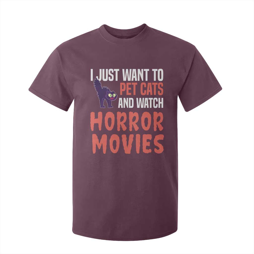 Funny Just Want To Pet Cats And Watch Horror Movies T Shirt For Kid TS12 Maroon Print Your Wear