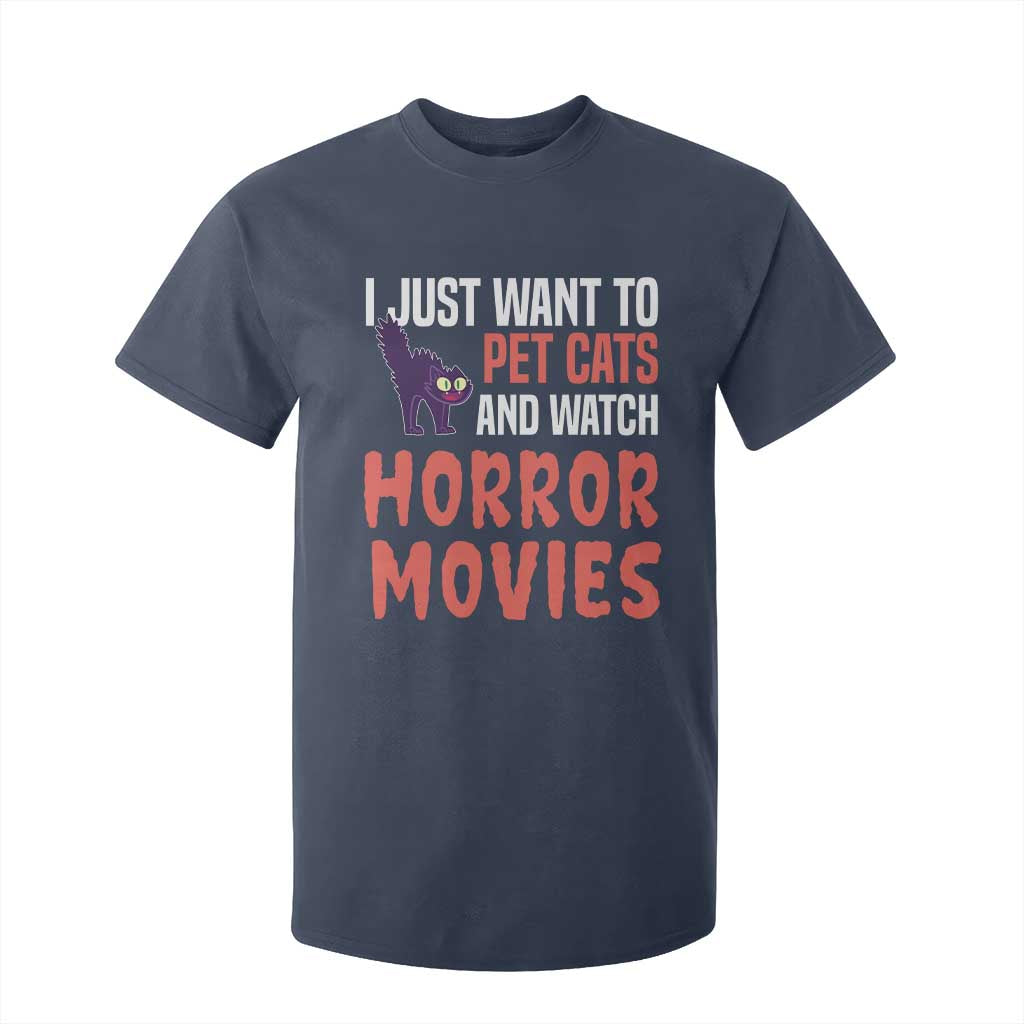 Funny Just Want To Pet Cats And Watch Horror Movies T Shirt For Kid TS12 Navy Print Your Wear