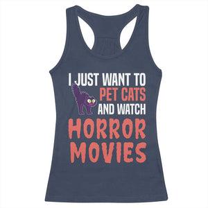 Funny Just Want To Pet Cats And Watch Horror Movies Racerback Tank Top TS12 Navy Print Your Wear