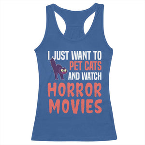 Funny Just Want To Pet Cats And Watch Horror Movies Racerback Tank Top TS12 Royal Blue Print Your Wear