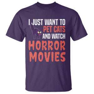 Funny Just Want To Pet Cats And Watch Horror Movies T Shirt TS12 Purple Print Your Wear