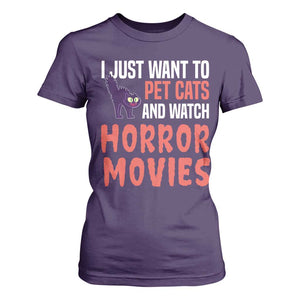 Funny Just Want To Pet Cats And Watch Horror Movies T Shirt For Women TS12 Purple Print Your Wear