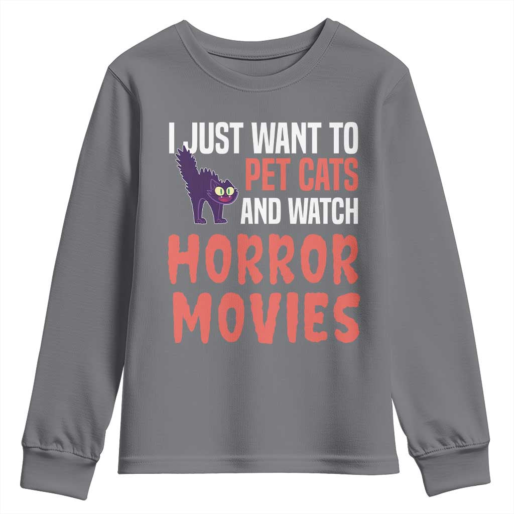 Funny Just Want To Pet Cats And Watch Horror Movies Youth Sweatshirt TS12 Charcoal Print Your Wear